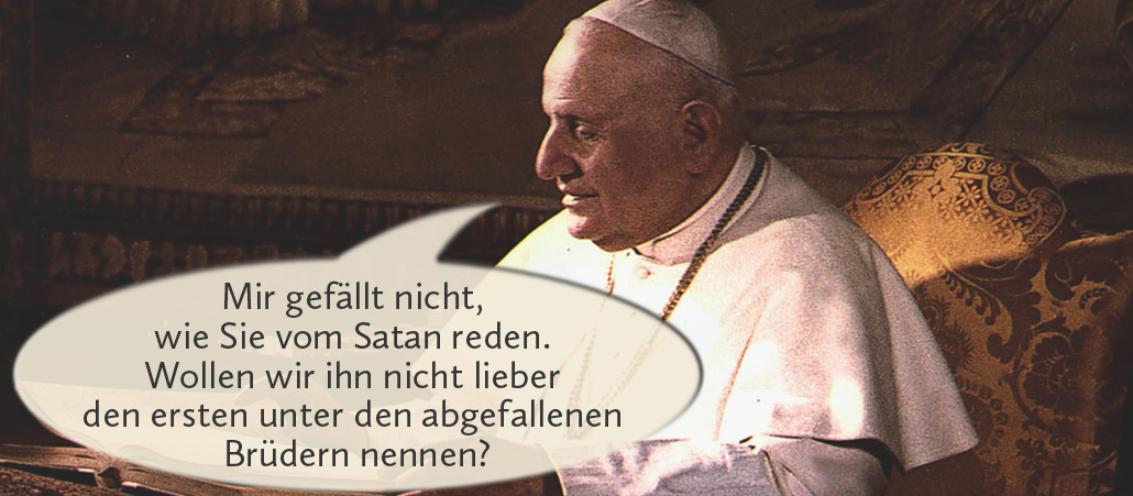 Mit diesem Satz wies er einen Konzilsvater zurecht.