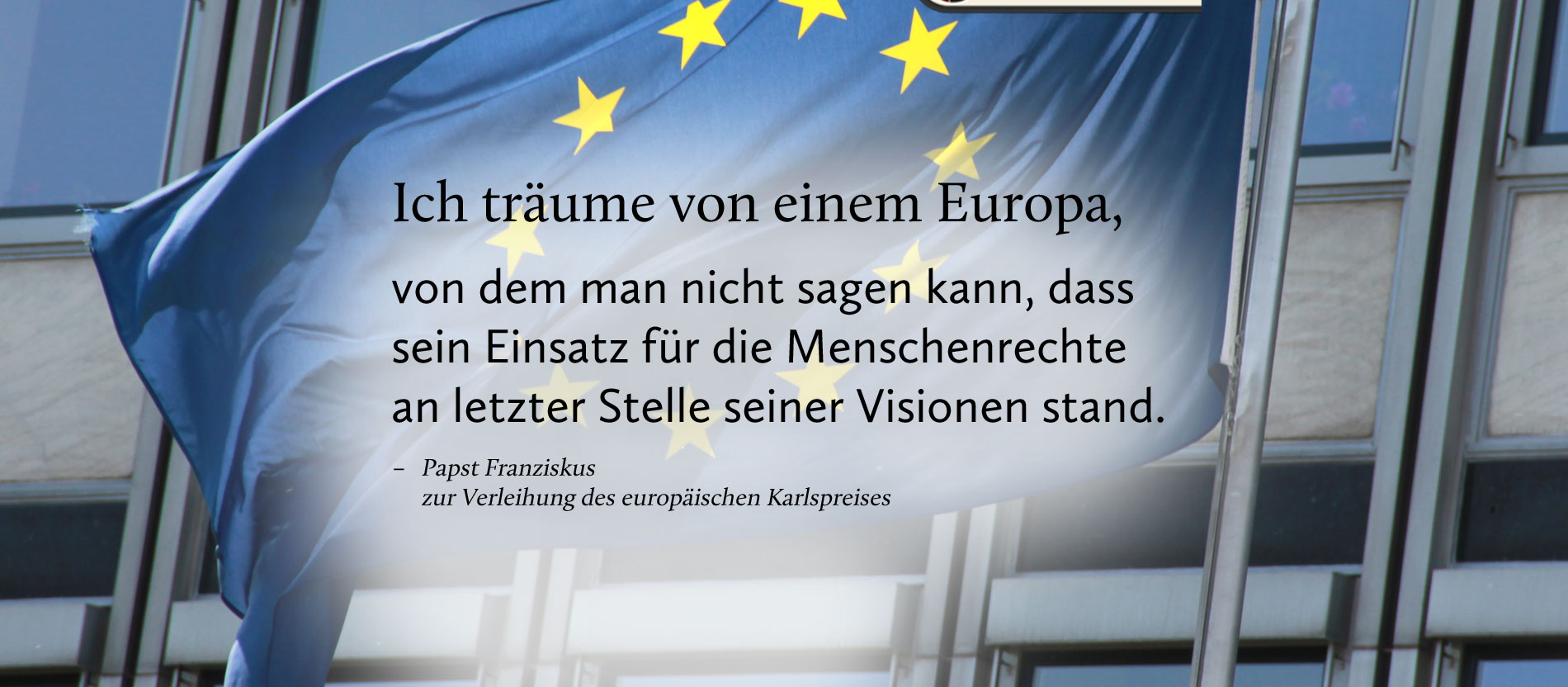 Papst Franziskus zur Verleihung des europäischen Karlspreises